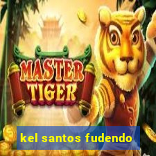 kel santos fudendo